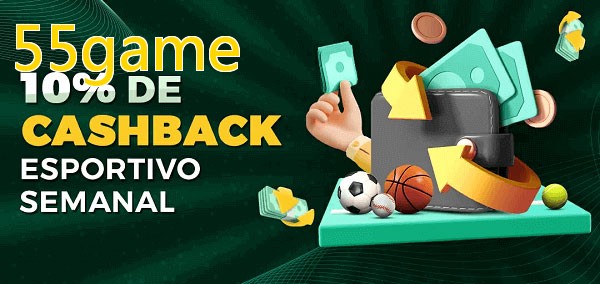 10% de bônus de cashback na 55game